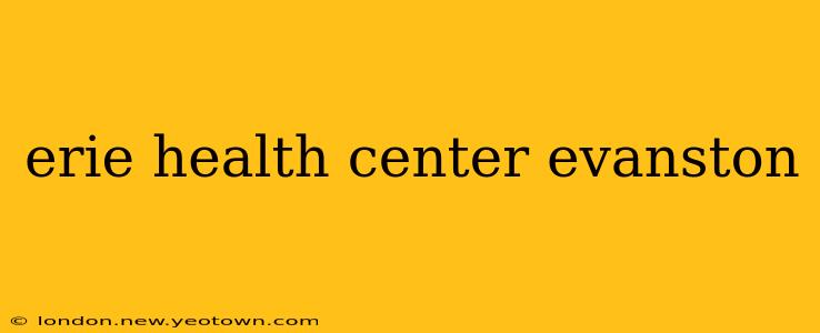 erie health center evanston
