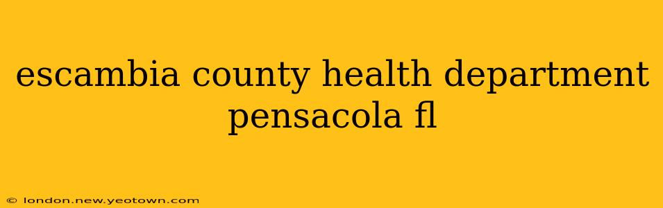 escambia county health department pensacola fl