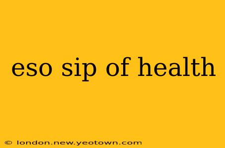 eso sip of health