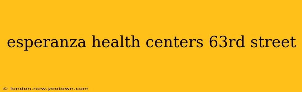 esperanza health centers 63rd street