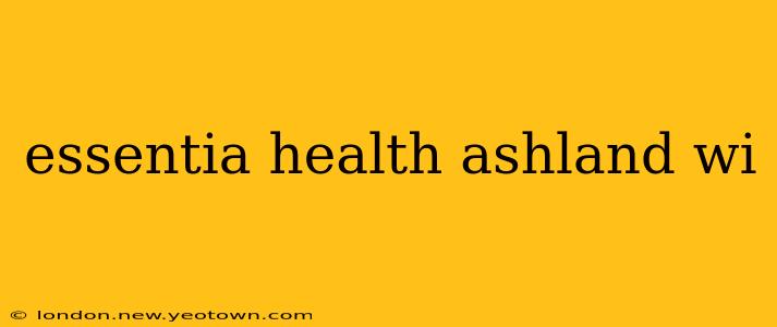 essentia health ashland wi