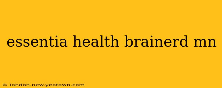 essentia health brainerd mn