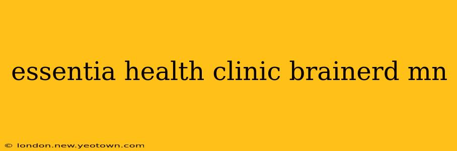essentia health clinic brainerd mn