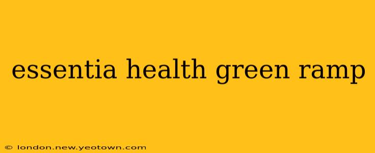 essentia health green ramp