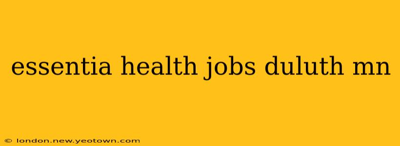 essentia health jobs duluth mn