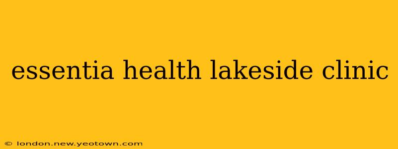 essentia health lakeside clinic
