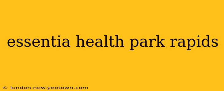 essentia health park rapids