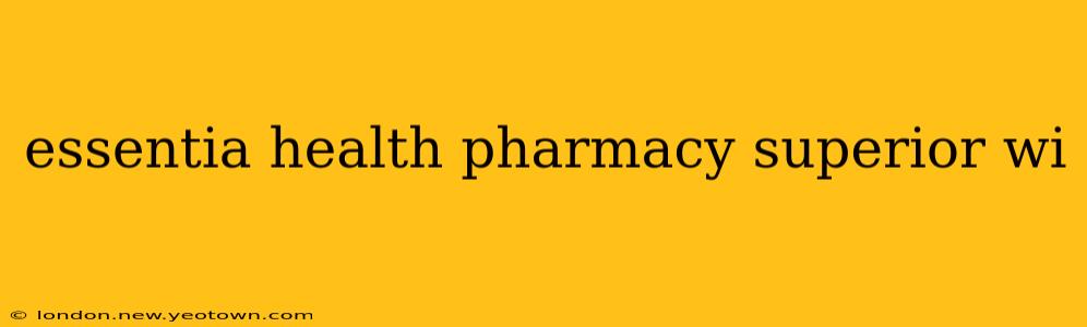 essentia health pharmacy superior wi