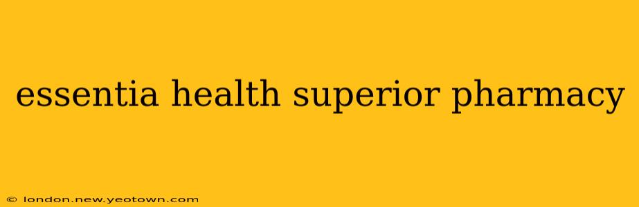 essentia health superior pharmacy