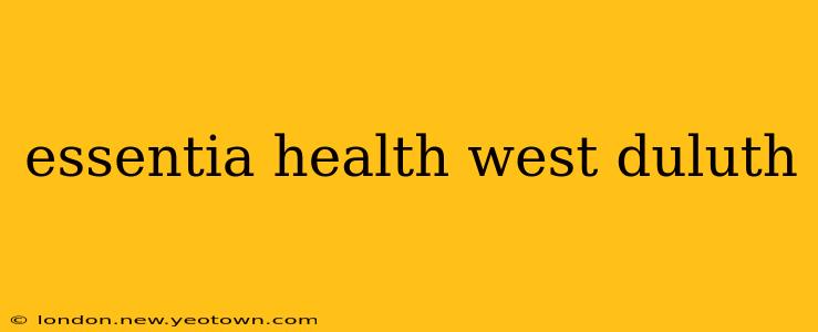 essentia health west duluth