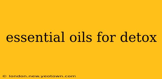 essential oils for detox