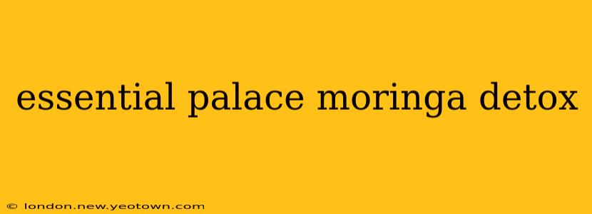 essential palace moringa detox
