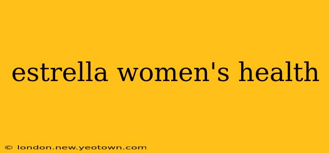 estrella women's health