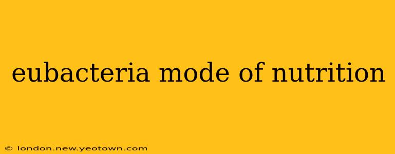 eubacteria mode of nutrition