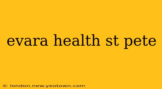 evara health st pete