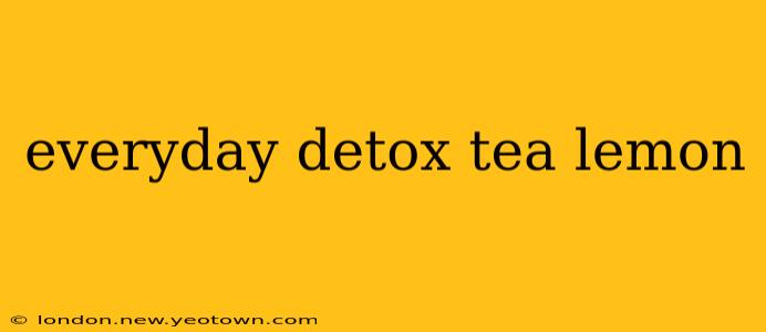 everyday detox tea lemon