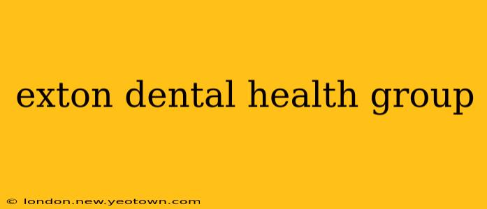 exton dental health group