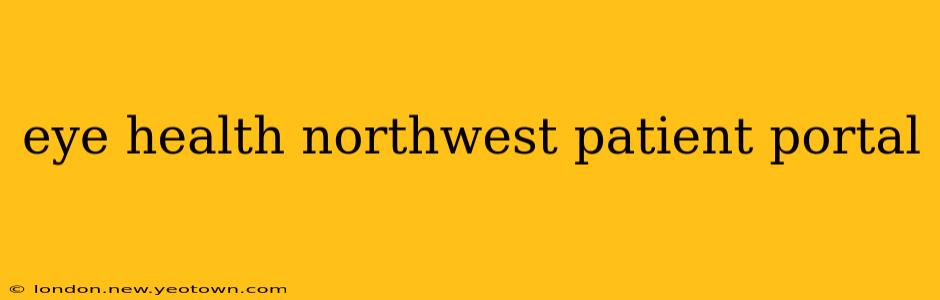 eye health northwest patient portal