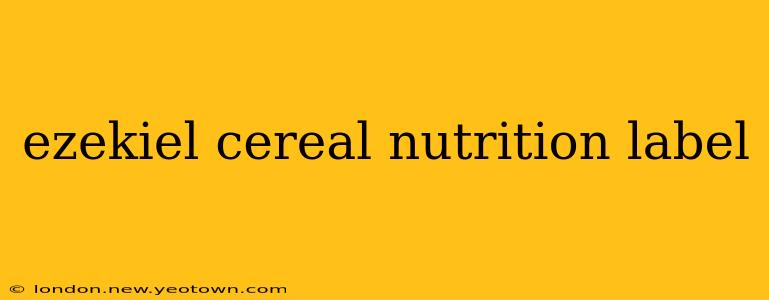 ezekiel cereal nutrition label
