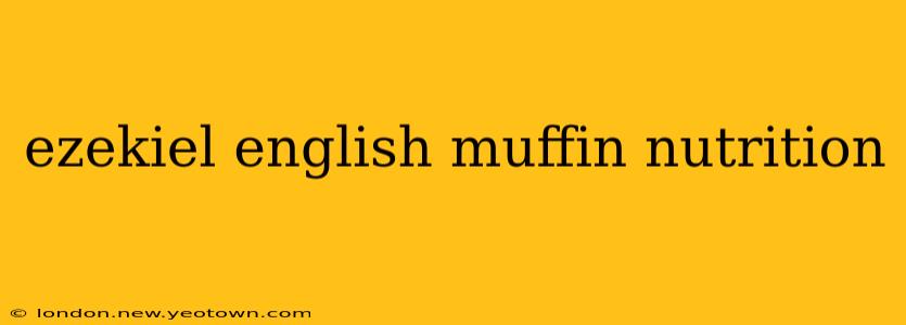 ezekiel english muffin nutrition