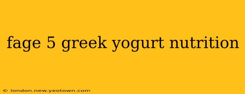 fage 5 greek yogurt nutrition