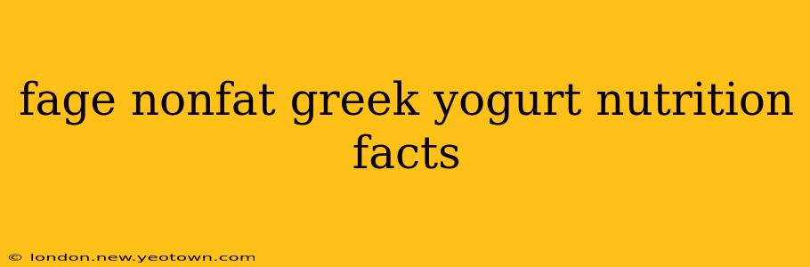 fage nonfat greek yogurt nutrition facts
