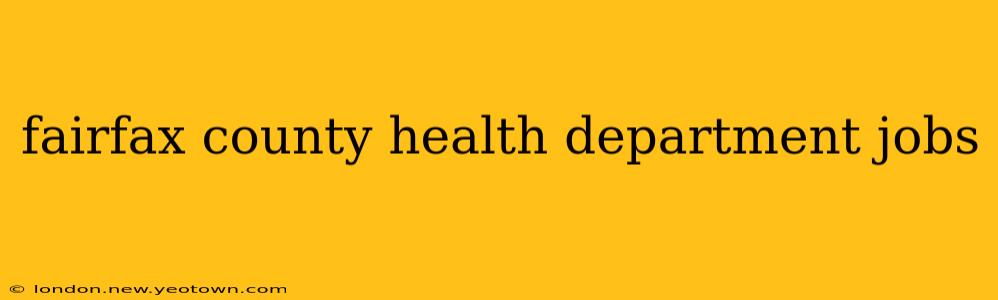 fairfax county health department jobs