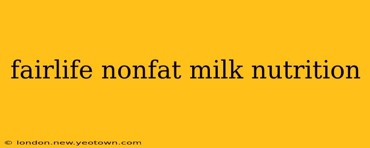 fairlife nonfat milk nutrition