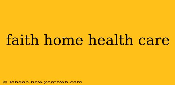 faith home health care