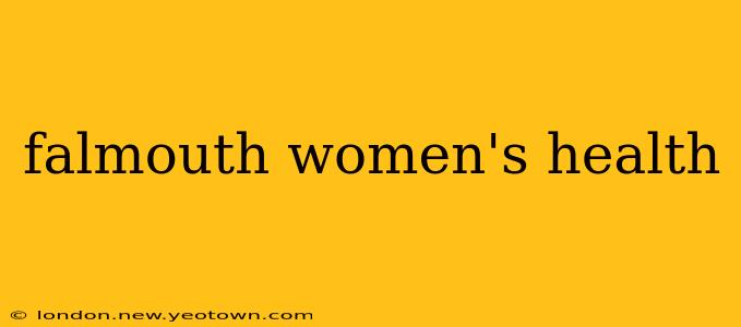 falmouth women's health
