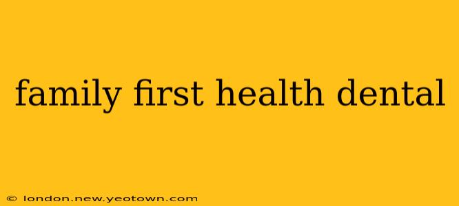 family first health dental