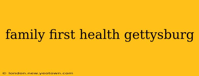 family first health gettysburg
