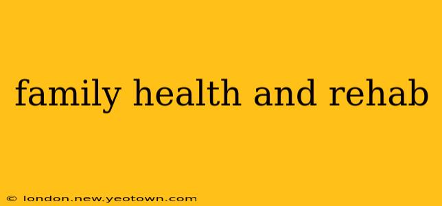 family health and rehab
