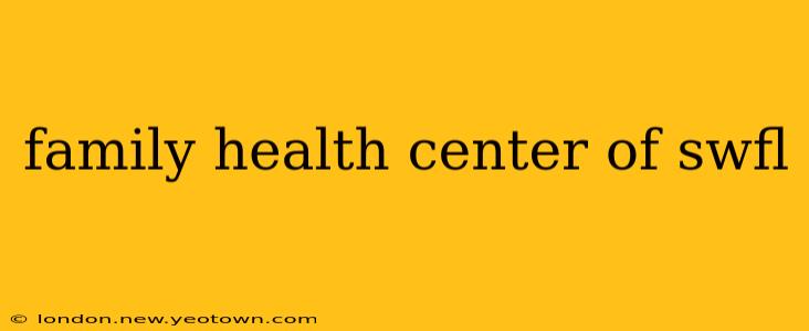 family health center of swfl