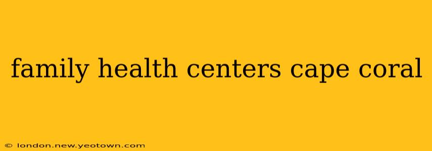 family health centers cape coral