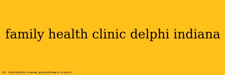 family health clinic delphi indiana