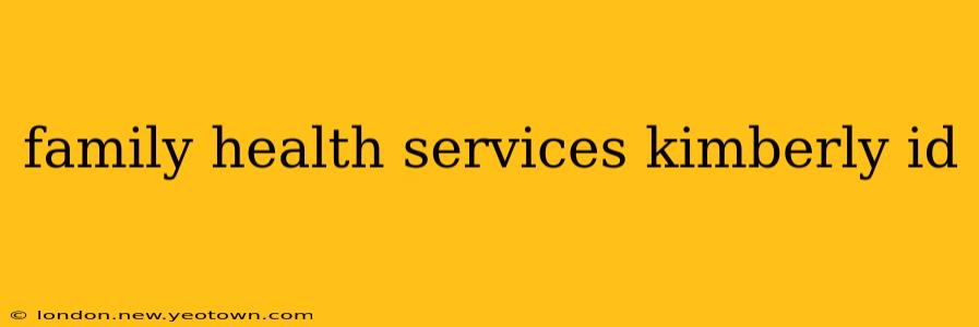 family health services kimberly id