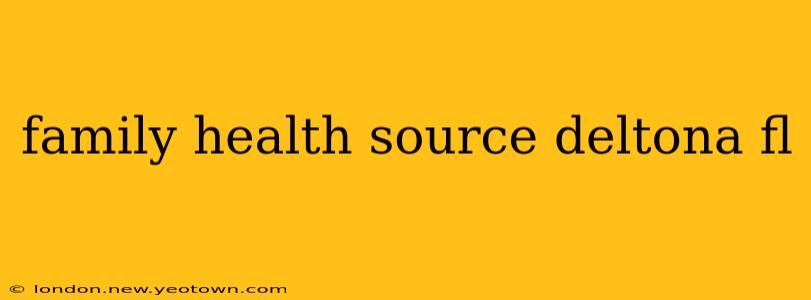 family health source deltona fl