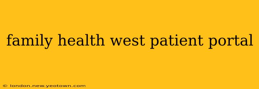 family health west patient portal