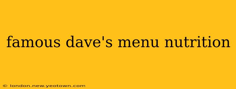 famous dave's menu nutrition