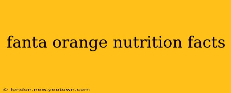 fanta orange nutrition facts