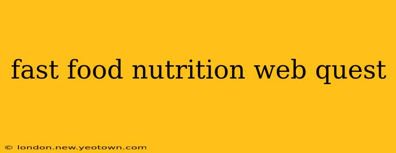 fast food nutrition web quest