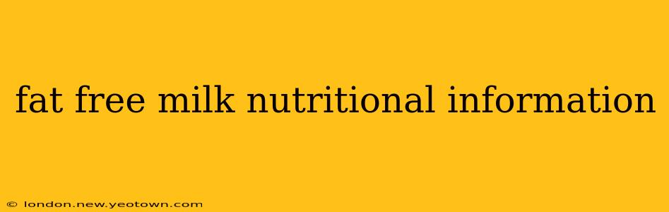 fat free milk nutritional information