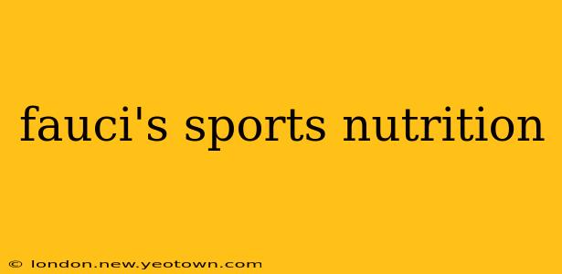 fauci's sports nutrition