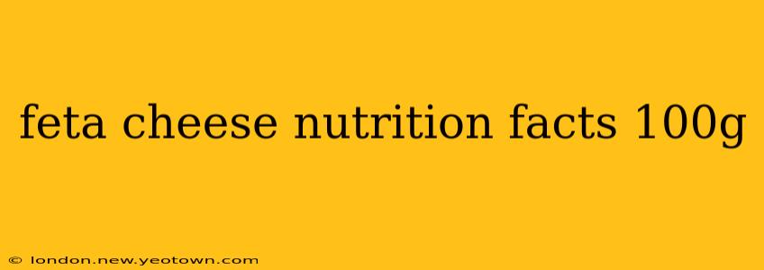 feta cheese nutrition facts 100g