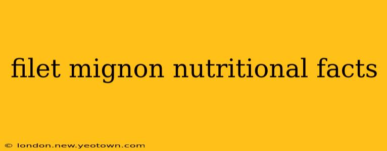 filet mignon nutritional facts