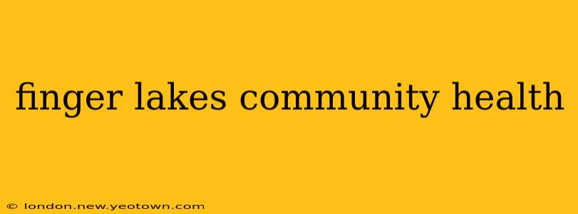 finger lakes community health