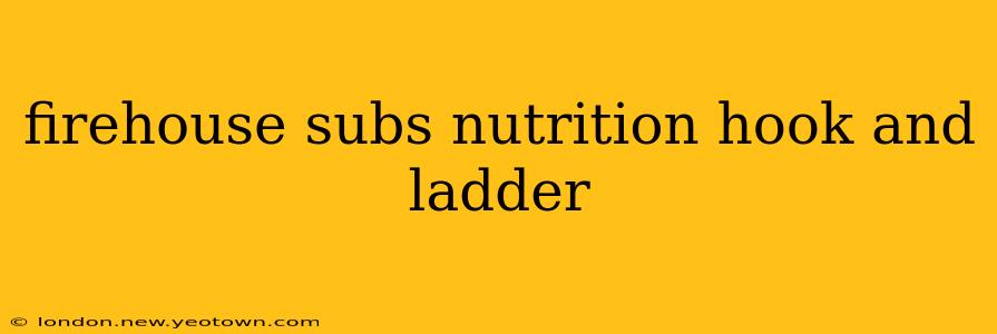 firehouse subs nutrition hook and ladder