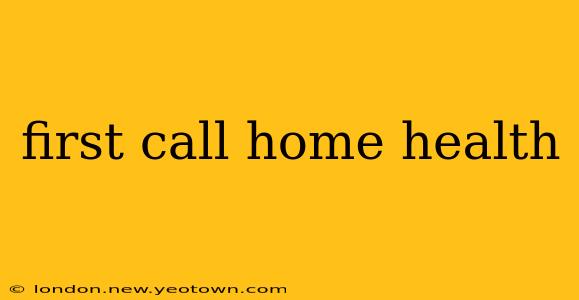 first call home health