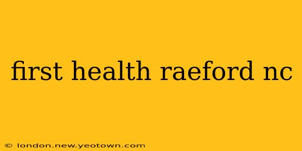 first health raeford nc
